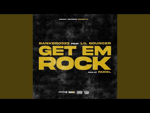 Get Em Rock (feat. Lil Bouncer)