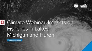 Webinar: Climate Change Impacts on Fisheries in Lakes Michigan and Huron