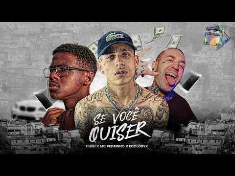 Fabin x Mc Pedrinho - Se você quiser (Prod. Ecologyk)