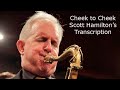 Cheek to Cheek-Scott Hamilton's (Bb) Transcription. Transcribed by Carles Margarit