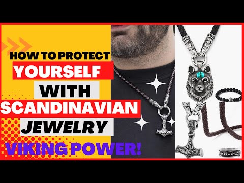 How to protect yourself with Scandinavian jewelry and Viking power!
