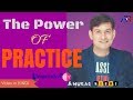 The Power Of Practice Video In Hindi Motivation By Anurag Rishi