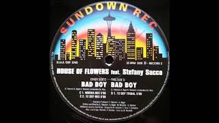 House Of Flowers - Bad Boy (12 Def Mix)