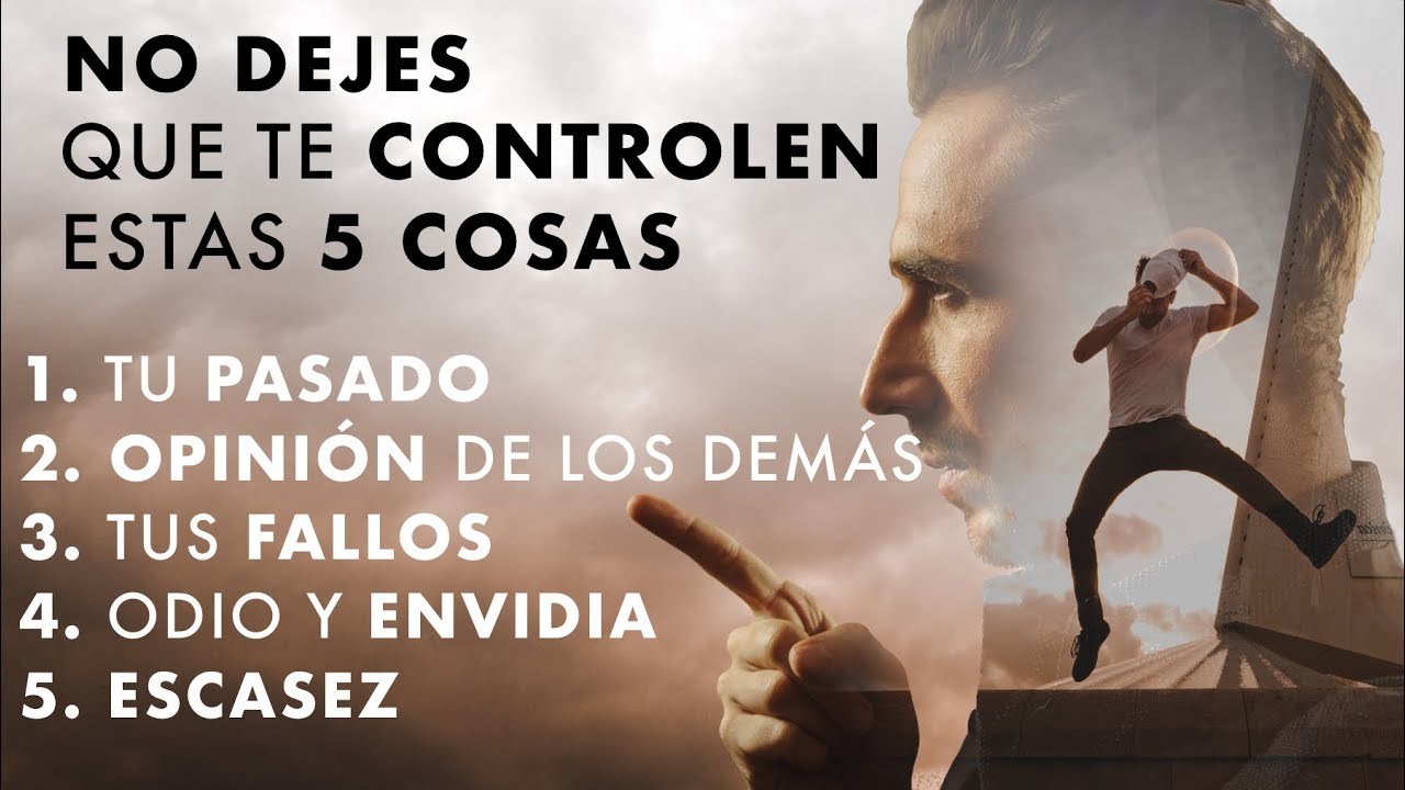 No Dejes Que Tu Vida Sea Controlada Por Estas 5 Cosas - Principios para Vida de Éxito y Felicidad