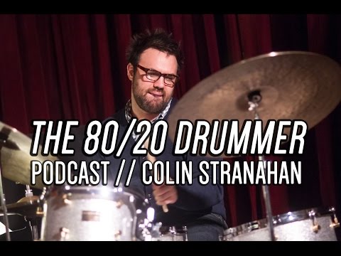 Colin Stranahan Interview - The 80/20 Drummer Podcast