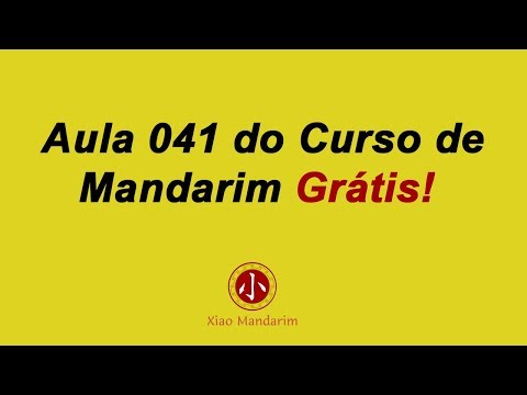 Aula 041 do curso de mandarim online grátis (Lição 19 parte 2)