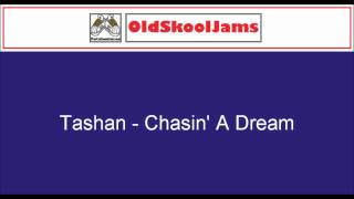 Tashan - Chasin' A Dream (Original Vinyl HQ)