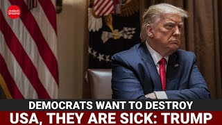 Democrats want to destroy USA, they are sick: Donald Trump - Download this Video in MP3, M4A, WEBM, MP4, 3GP