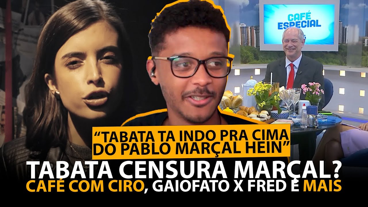 PABLO MARÇAL TEM REDES SOCIAS SUSPENSAS / CAFÉ COM CIRO GOMES NA RECORD / GAIFATO X FRED E MAIS