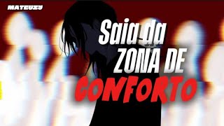 o conforto é o pior vício 