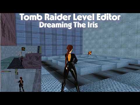 Tomb Raider 5 Custom Level : Dreaming The Iris