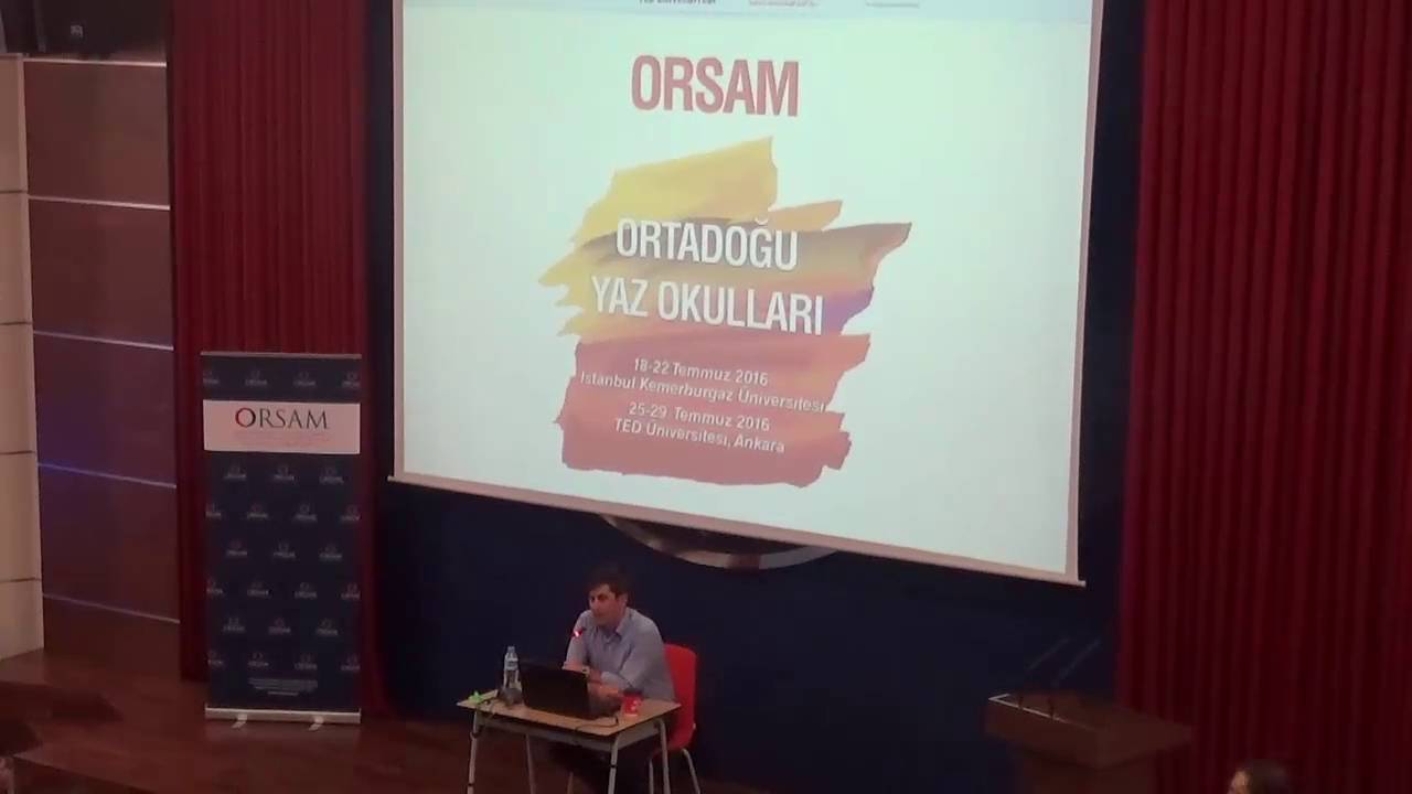 Doç. Dr. Murat Yeşiltaş, ORSAM Ortadoğu Yaz Okulu, 27.07.2016