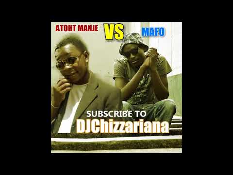 MAFO vs ATOHT MANJE -DJCHizzariana