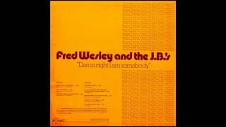 Fred Wesley & The J.B.'s - Blow Your Head.