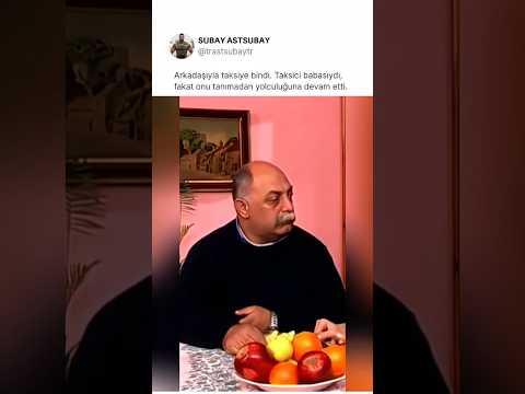 Arkadaşıyla taksiye bindi. Taksici babasıydı, fakat onu tanımadan yolculuğuna devam etti.