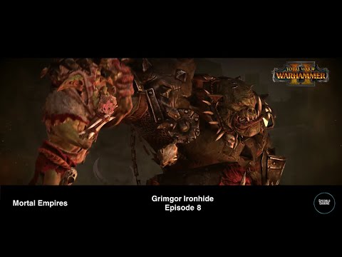 Mighty Alpha Orc - Grimgor Ironhide: Ep8 | Total War: Warhammer II