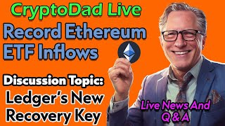 Spot Ether ETFs: 16-Day INFLOW STREAK! 🚀 ETH Explodes! | CryptoDad Live Q&A
