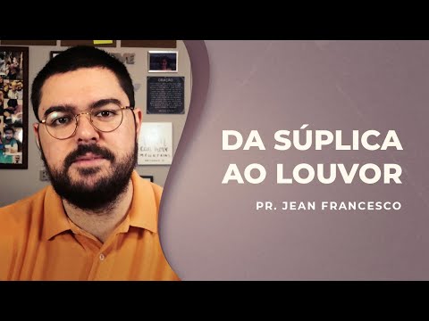 DA SÚPLICA AO LOUVOR - SALMO 28