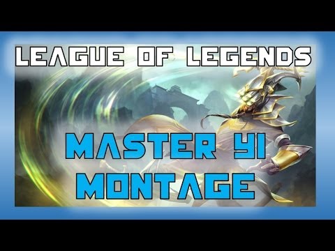 League of Legends - Master Yi Montage