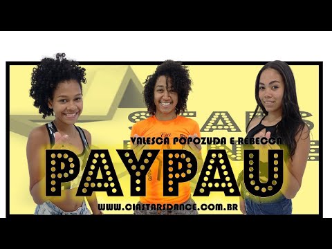 PayPau - Valesca Popozuda Ft Rebecca - Cia Stars Dance (Coreografia)