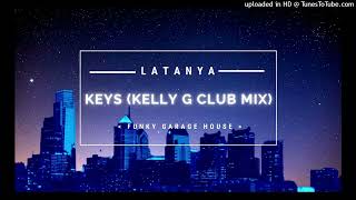LaTanya 【Keys】 Kelly G Club Mix・ Anthony "Shep" Crawford ・Funky Garage House
