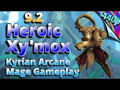 Heroic Xy'mox Kyrian Arcane Mage 9.2 Gameplay