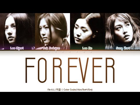 Fin.K.L (핑클) - Forever (영원) [Color Coded Lyrics Han/Rom/Eng]