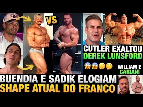 SHAPE DO FRANCO ELOGIADO POR BUENDIA E SADIK - JAY CUTLER EXALTA DEREK LUNSFORD - CARIANI DOENTE