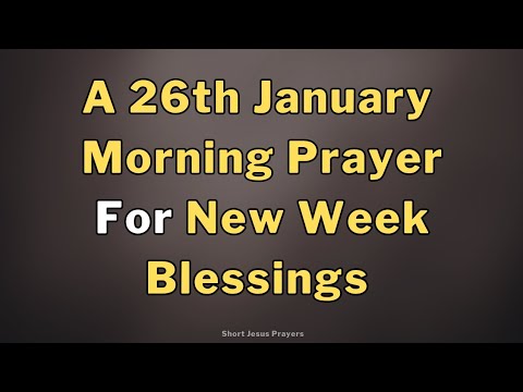 🌄 Morning Prayer For New Week Blessings | Powerful Prayer To Start The Day With God
