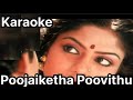 Poojaiketha Poovithu Song Karaoke With Gangai Amaran For Female Singers Nee Thaana Andha Kuyil