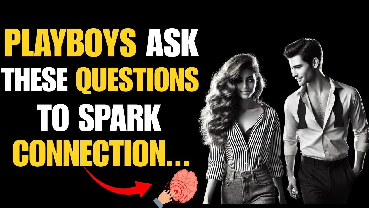 Playboys Ask Women These 7 Questions To Trigger Desire | Stoic Psychology