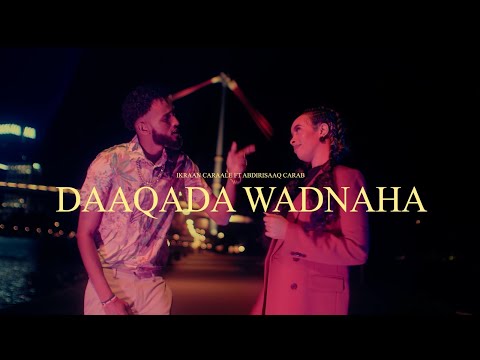 IKRAAN CARAALE  FT ABDIRIZAK CARAB  | DAAQADA WADNAHA | OFFIAL MUSIC VIDEO 2021