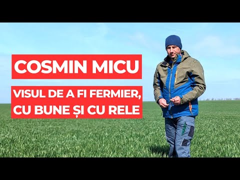 Cosmin Micu. Visul de a fi fermier, cu bune și cu rele