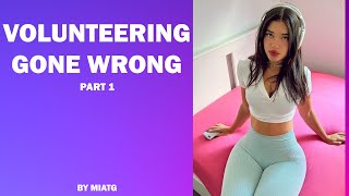 Volunteering Gone Wrong - A TG/TF Caption ┃Part 1