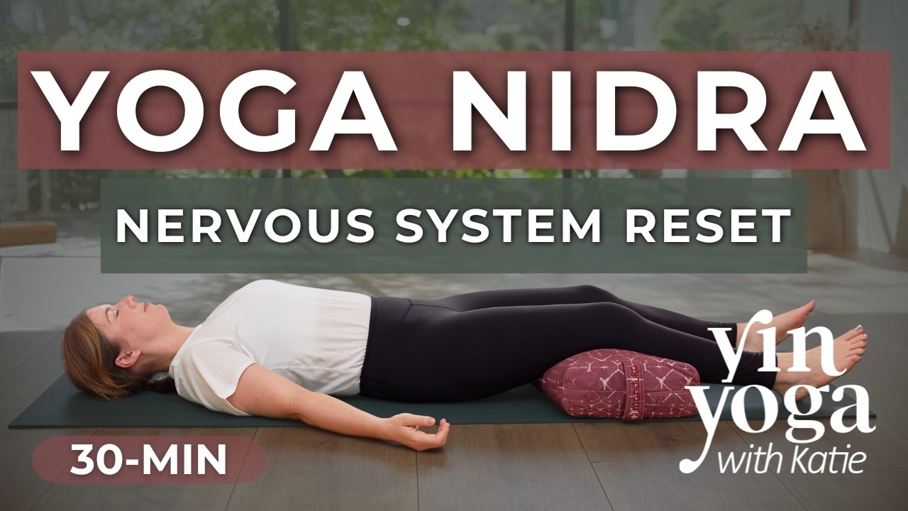 30-min Yoga Nidra Nervous System Reset — Yin Yoga class, 31 minutes