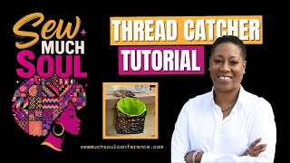 Thread Catcher Sewing Tutorial | Easy Project for Your Sewing Room | SMS Preview