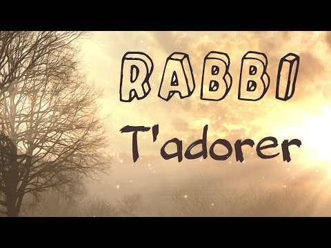 Rabbi - T'adorer  | ** Worship Fever Channel **