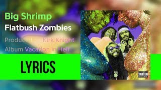 Flatbush Zombies - 'BIG SHRIMP' (Lyricsed)