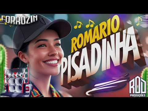 SÃO JOÃO COM ROMARIO PISADINHA 2025  - PRESSÃO NOS PAREDÕES - FORRÓZIN 2025 DO INTERIOR - JUNINOUUU