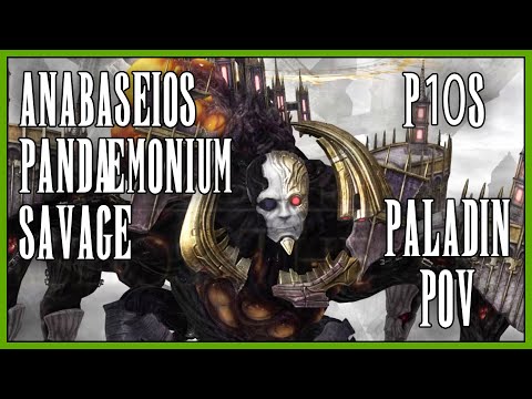 Anabaseios 10 (Savage) - P10S - Pandaemonium - Paladin PoV