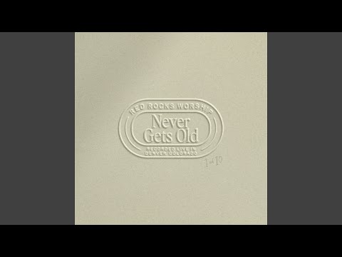 Never Gets Old (Live)
