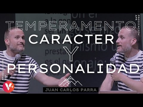 TEMPERAMENTO, CARACTER Y PERSONALIDAD - JUAN CARLOS PARRA
