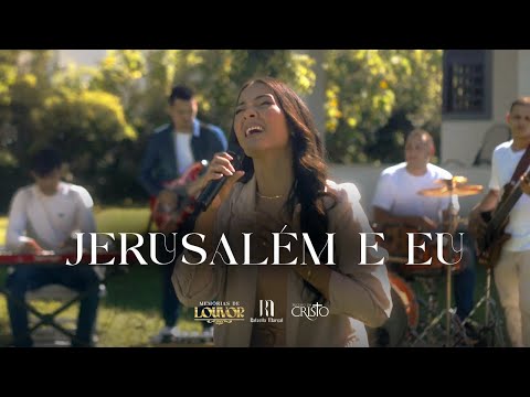 JERUSALÉM E EU - Rafaella Marçal (Memórias de Louvor)