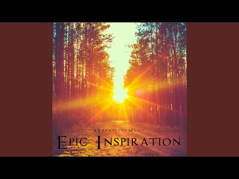 Epic Inspiration Video
