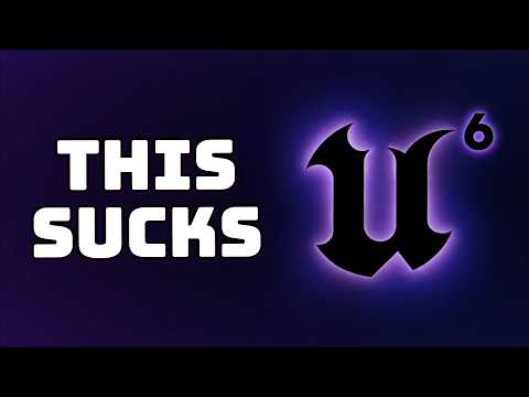 Why I'm worried about Unreal Engine 6