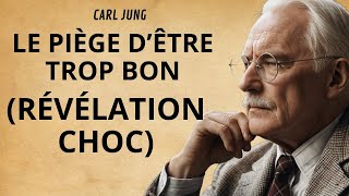 Le Conseil Sombre et HONNÊTE de Carl Jung   Pourquoi Trop de Bonté Peut Vous Détruire