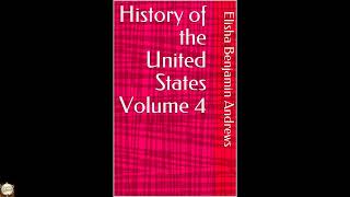 History of the United States Volume 4