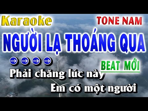 Người Lạ Thoáng Qua Karaoke Tone Nam Beat Mới Hay Dễ Hát 2025