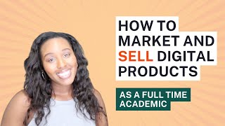 How to Market and Sell your Digital Product on Minimal Time