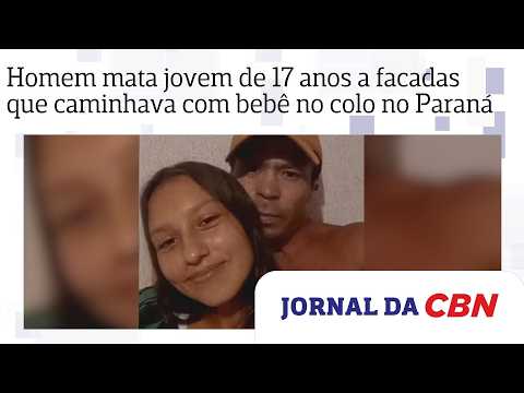 Homem mata jovem de 17 anos a facadas que caminhava com bebê no colo no Paraná